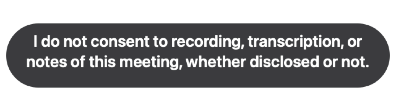 Camera badge repeating the user's refusal to consent to recording, transcription, or notes.